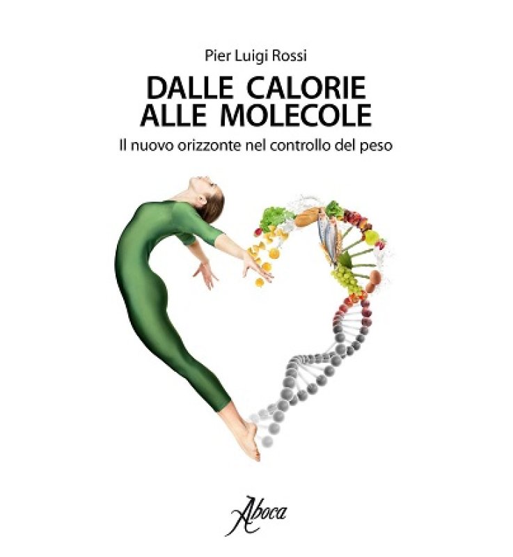 DALLE CALORIE ALLE MOLECOLE IL NUOVO ORIZZONTE NEL CONTROLLODEL PESO